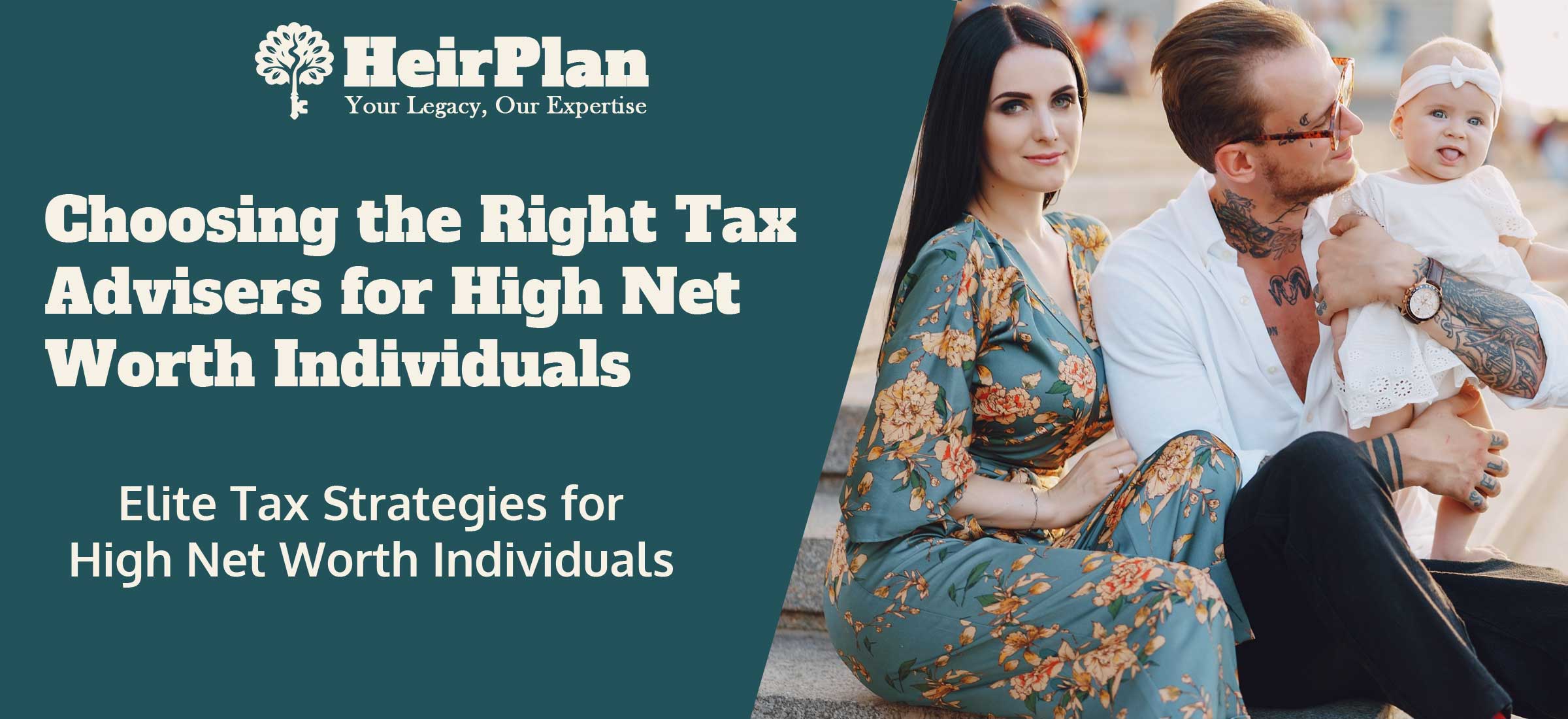 Choosing the Right Tax Advisers for High Net Worth Individuals