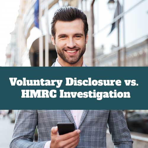 Voluntary Disclosure vs. HMRC Investigation