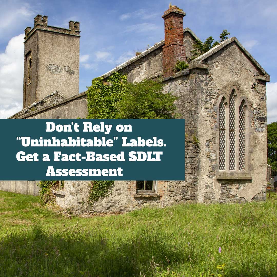 Uninhabitable Property SDLT