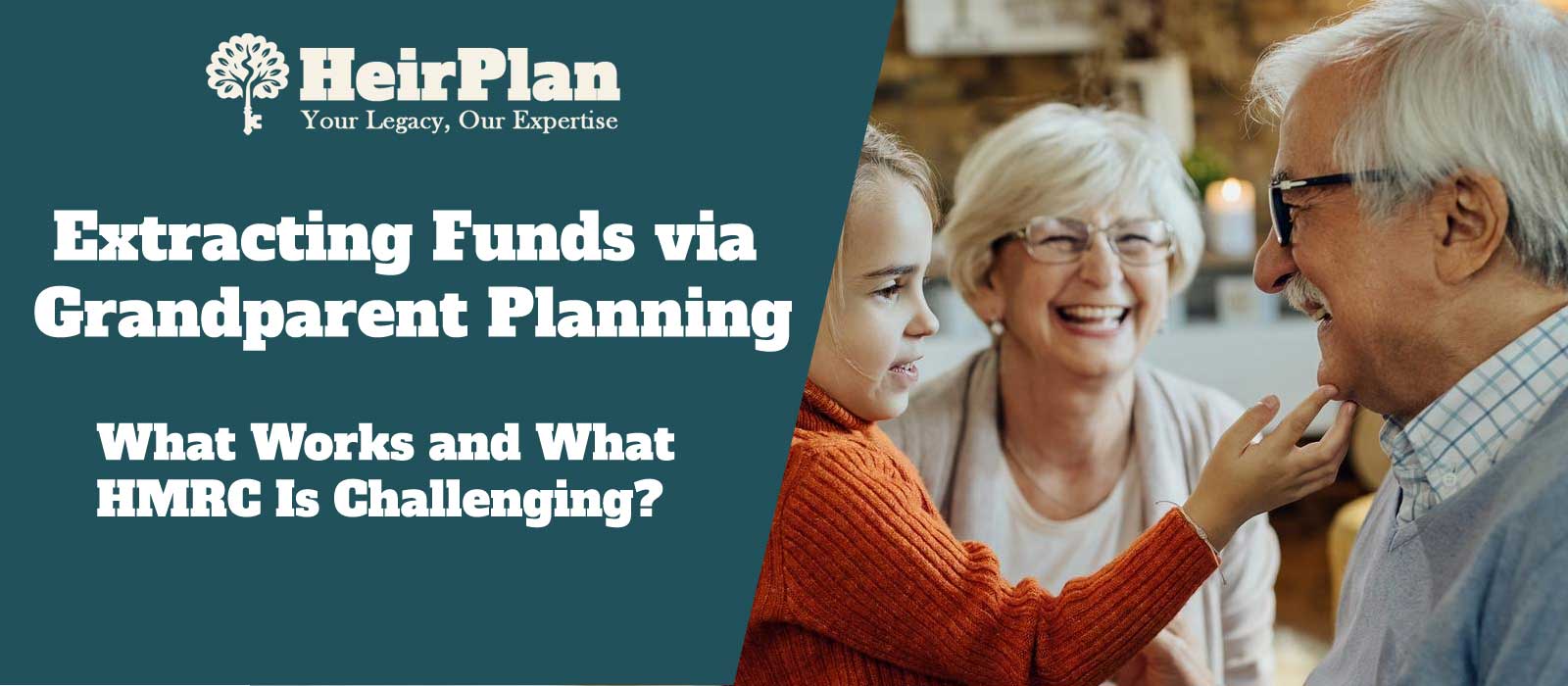 Extracting Funds via Grandparent Planning: What Works and What HMRC Is Challenging